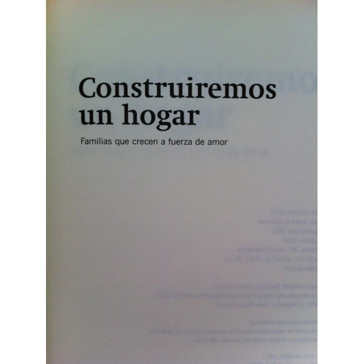 CONSTRUIREMOS UN HOGAR. Familias Que Crecen a Fuerza de Amor